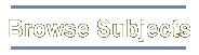 browse subjects